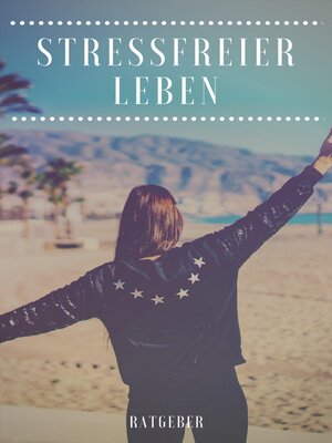 cover image of Stressfreier Leben--Kurz Ratgeber